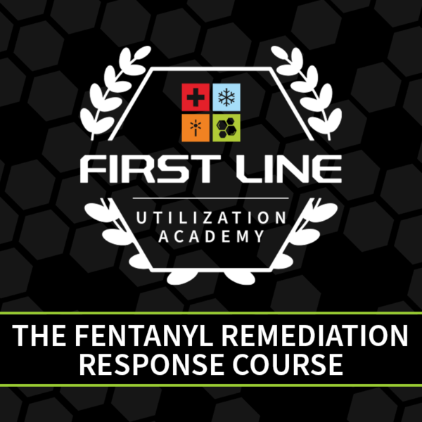 The Fentanyl Remediation Response Course