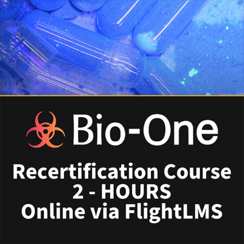 Bio One Inc. Recertification Course (2-hour)(Online via FlightLMS).