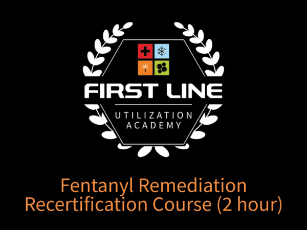 Fentanyl Remediation Recertification Course (2-hour)